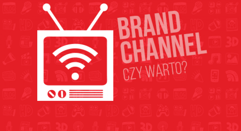 5 powodów, dla których warto prowadzić brand channel
