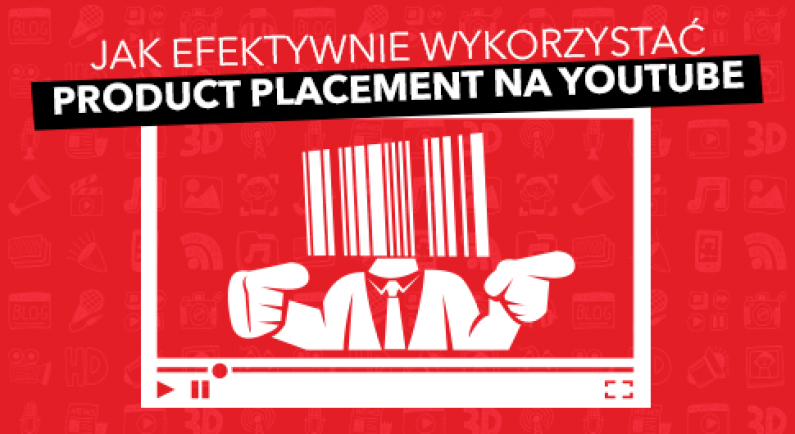 3 sposoby na skuteczny product placement na YouTube