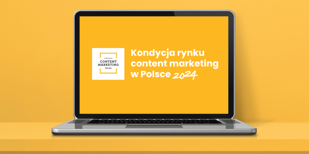 Co nowego w content marketingu? Rusza trzecia edycja raportu „Kondycja rynku content marketing”